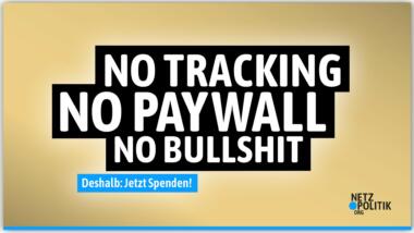 No Tracking, no Paywall, no Bullshit