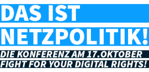 Anzeige: Das ist Netzpolitik!